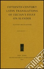 Fifteenth-century Latin translations of Lucian's essay on slander