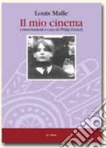 Il mio cinema. Conversazioni con Philip French libro