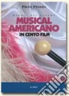 Musical americano in cento film libro