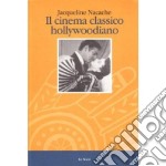 Il cinema classico hollywoodiano