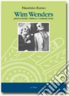 Wim Wenders. Percezione visiva e conoscenza libro