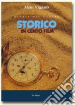 STORIA DEL CINEMA STORICO IN CENTO FILM