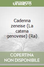 Cadenna zeneise (La catena genovese) (Ra) libro