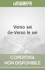 Verso sei óe-Verso le sei libro