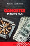 Gangster in cento film libro