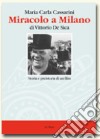 Miracolo a Milano di Vittorio De Sica. Storia e preistoria di un film libro