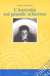 L'Australia sul grande schermo libro