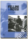 Fellini & Rossi. Il sesto vitellone libro