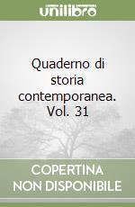 Quaderno di storia contemporanea. Vol. 31 libro