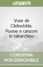 Vuxe de Câdesédda. Poesie e canzoni in tabarchino libro