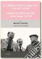 Il cinema è stato la mia vita. Scritti scelti 1948-1986-Cinema has been my life. Selected writings 1948-1986 libro