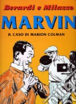 Marvin. Il caso di Marion Colman libro