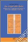 Da Acqui alla Ruhr. Lettere di un «camerata del lavoro» e della sua compagna: 1940-1943 libro