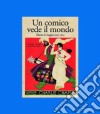 Un comico vede il mondo. Diario di viaggio 1931-1932 libro