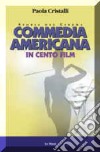 La commedia americana in 100 film libro
