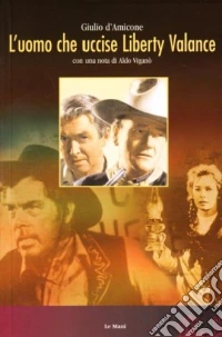 L'uomo che uccise Liberty Valance libro