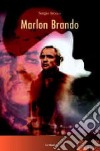 Marlon Brando. Il delitto di invecchiare libro
