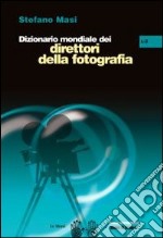 Dizionario mondiale dei direttori della fotografia (L-Z). Vol. 2