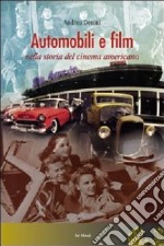 Automobili e film nella storia del cinema americano libro