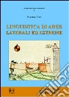 Linguistica di aree laterali ed estreme. Contatto, interferenza, colonie linguistiche e «isole» culturali nel Mediterraneo occidentale libro