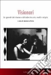 Visionari. Lo sguardo del cinema e del video fra arte, realtà e utopia libro