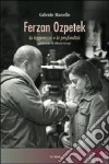 Ferzan Ozpetek. La leggerezza e la profondità libro