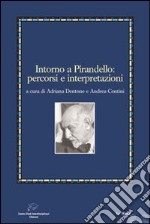 Intorno a Pirandello. Percorsi e interpretazioni libro