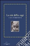 La crisi dell'io oggi libro