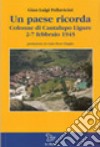 Un paese ricorda. Colonne di Cantalupo Ligure 2-7 febbraio 1945 libro