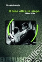 Il Buio oltre la siepe. Il libro, il film