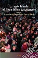 Lo Spazio del reale nel cinema italiano contemporaneo libro