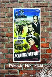 Achtung! Banditi! Parole per film libro