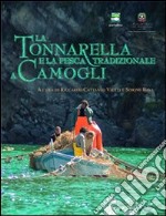 La Tonnarella e la pesca tradizionale a Camogli