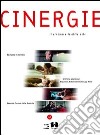 Cinergie. Il cinema e le altre arti. Vol. 18 libro