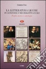 La letteratura ligure in genovese. Profilo storico e antologia. Vol. 3: Cinquecento libro