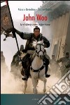 John Woo. La violenza come redenzione libro