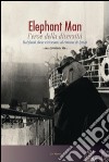 Elephant man l'eroe della diversità. Dal freak show vittoriano al cinema di Lynch libro