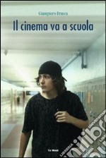 Il Cinema va a scuola libro