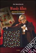 Woody Allen. Quarant'anni di cinema libro