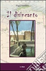 Il Disincanto libro