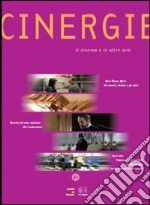 Cinergie. Il cinema e le altre arti. Vol. 21 libro