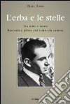 L'erba e le stelle. Tra mito e storia. Racconti e pièces per teatro da camera libro