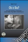 Chi è Dio? Storia del catechismo cinematografico di Mario Soldati, Diego Fabbri e Cesare Zavattini. Con DVD libro