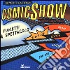 ComicShow. Fumetti & spettacolo libro