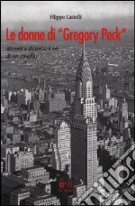 Le donne di «Gregory Peck». Ricordi e disssertazioni di un cinefilo libro