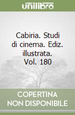 Cabiria. Studi di cinema. Ediz. illustrata. Vol. 180 libro