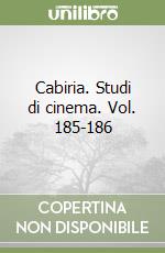 Cabiria. Studi di cinema. Vol. 185-186 libro