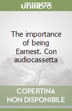 The importance of being Earnest. Con audiocassetta