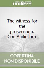 The witness for the prosecution. Con Audiolibro libro