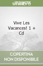 Vive Les Vacances! 1 + Cd libro